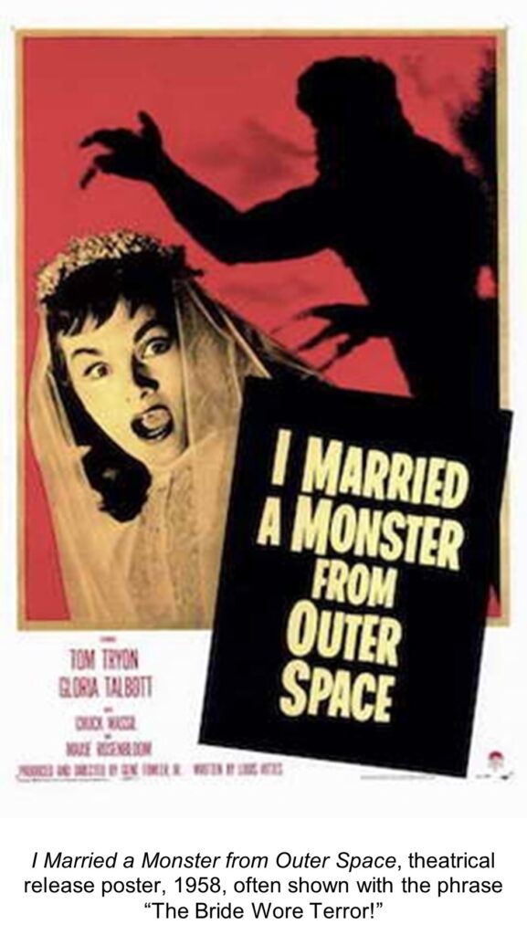 I Married a Monster from Outer Space, theatrical release poster, 1958, often shown with the phrase “The Bride Wore Terror!”